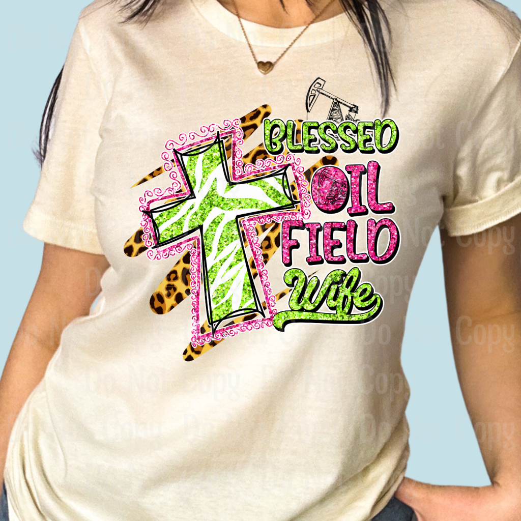 Blessed Oilfield Wife --Pink Dtf Transfers
