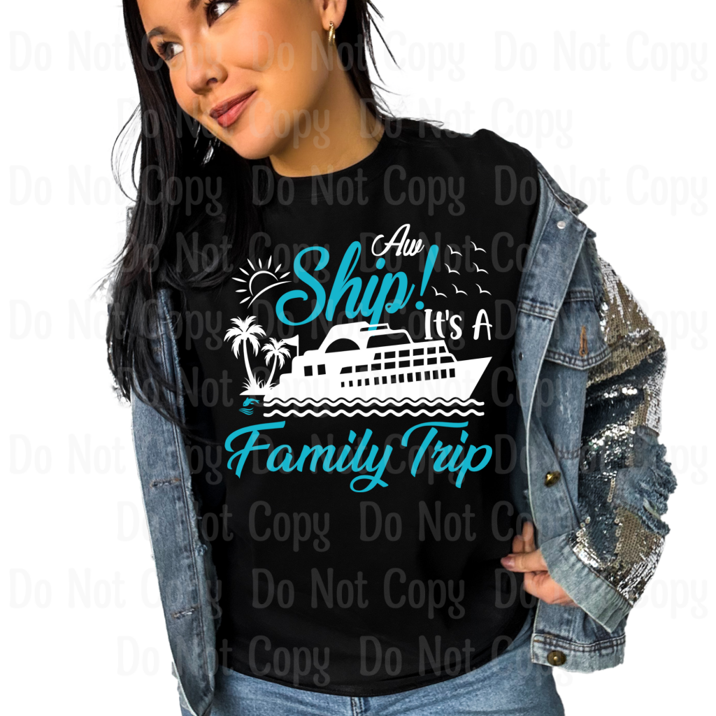 Aw Ship Its A Family Trip Dtf Transfers