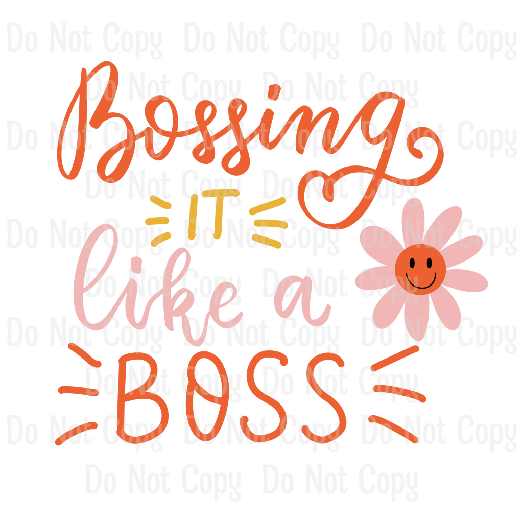 Bossing It Like A Boss