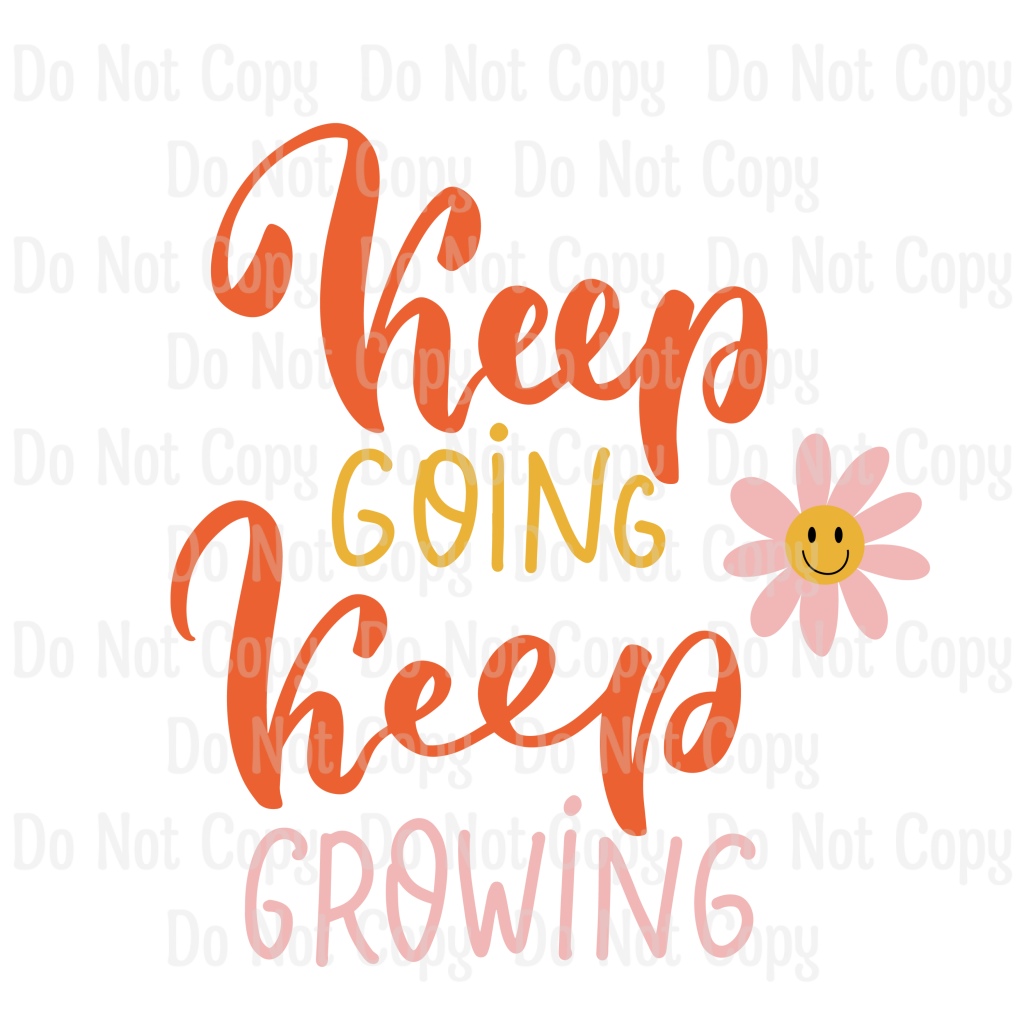 Keep Going Growing