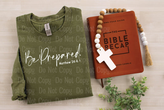Be prepared Matthew 24:4 DTF Transfers