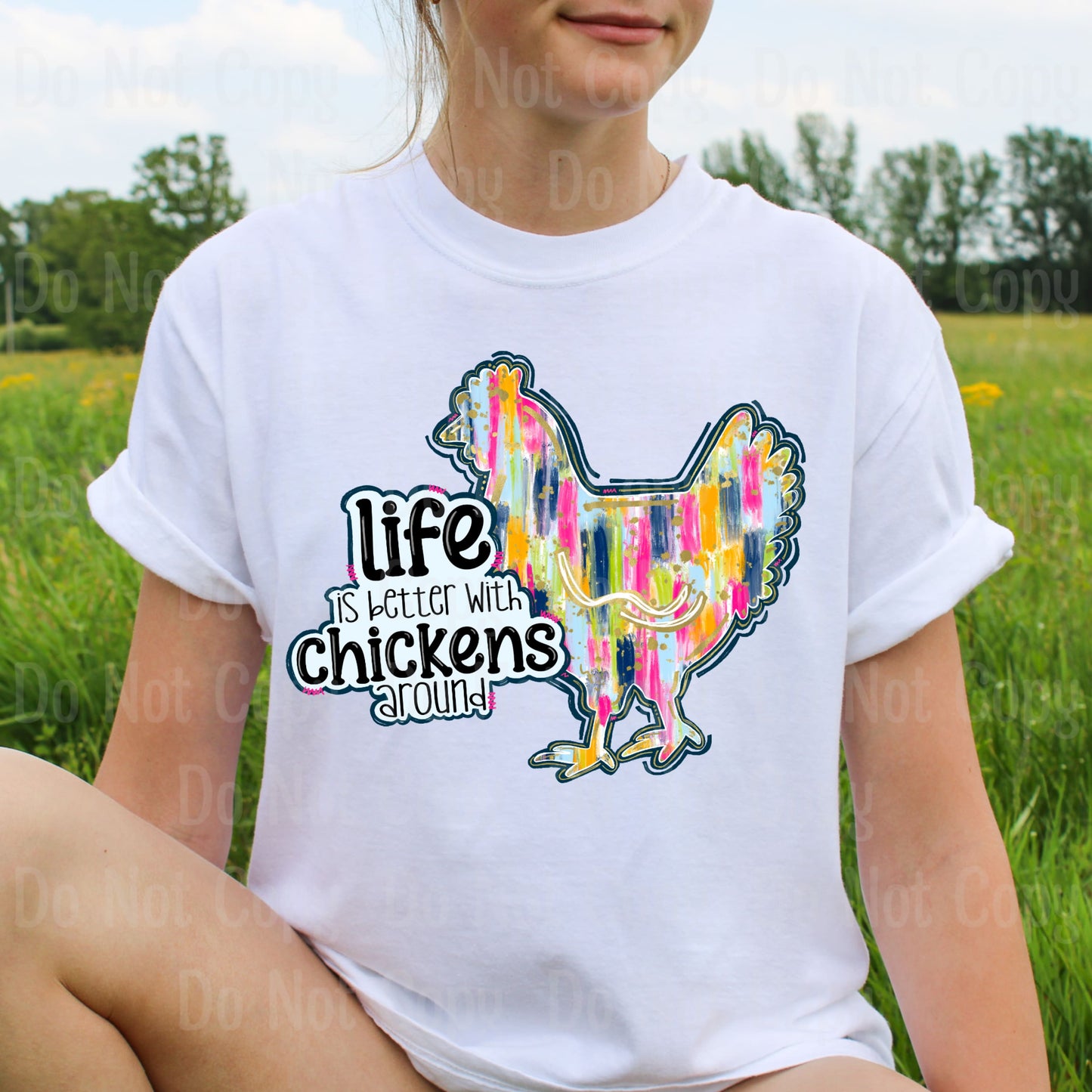 LIFE IS BETTER WITH CHICKENS AROUND DTF Transfers