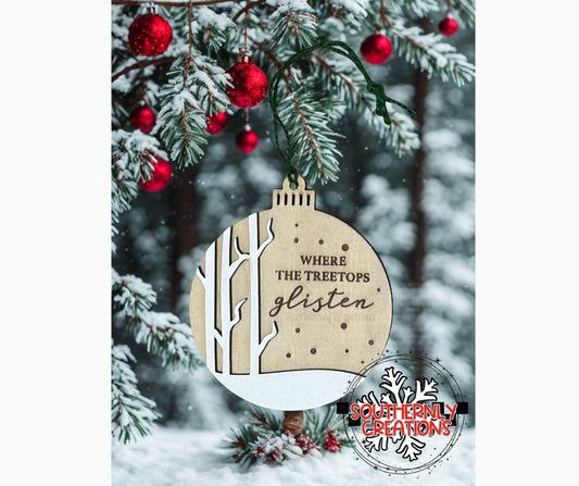Where the Treetops Glisten - Laser Engraved Ornament (Pack of 4) Laser Engraved Ornaments