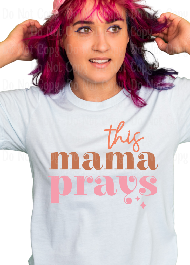 This Mama Prays Dtf Transfers