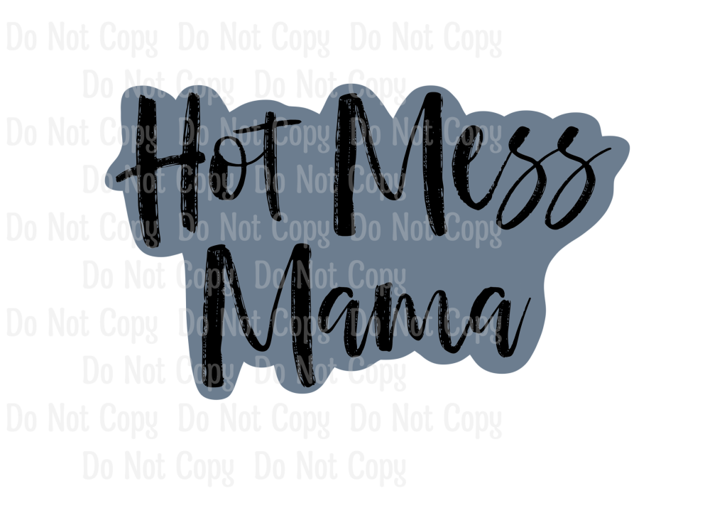 HOT MESS MAMA