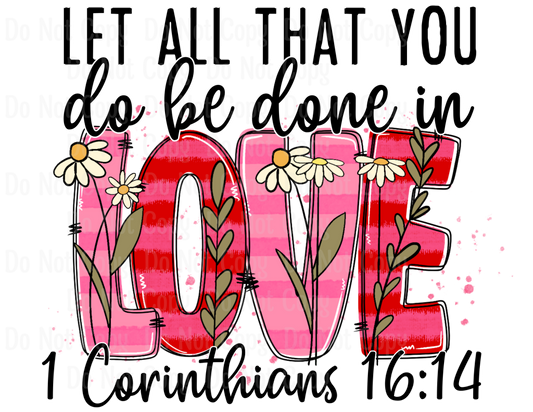 Let All That You Do Be Done In Love