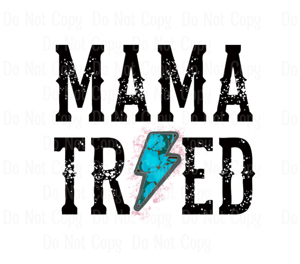 MAMA TRIED