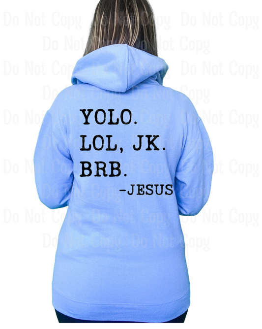 Yolo Lol Jk Brb - Jesus Black Dtf Transfers