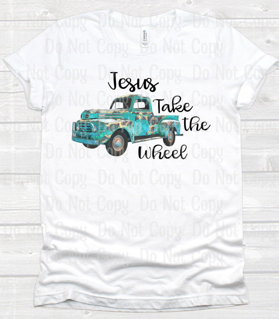 Jesus Take The Wheel - Sublimation Print Transfers
