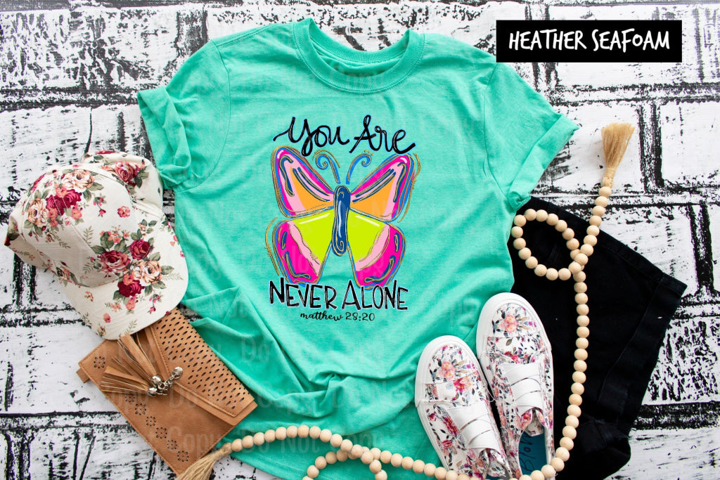You Are Never Alone