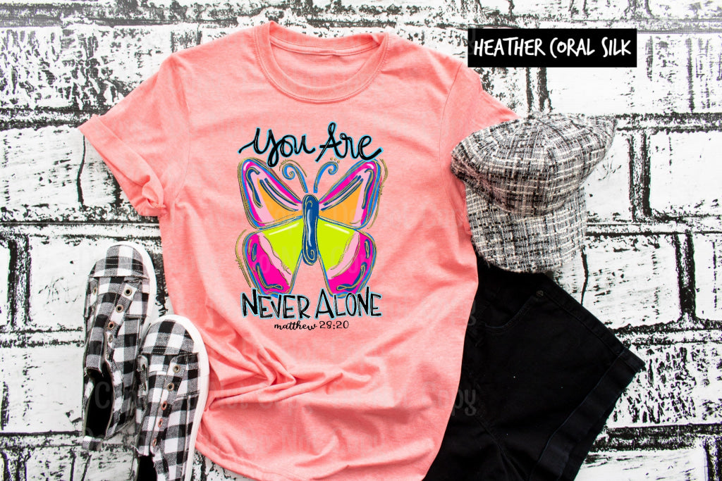 You Are Never Alone