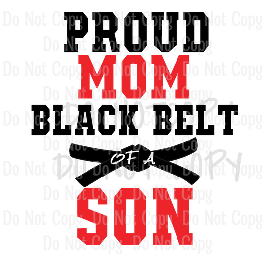 Proud Mom Black Belt Son - Sublimation Print Transfers