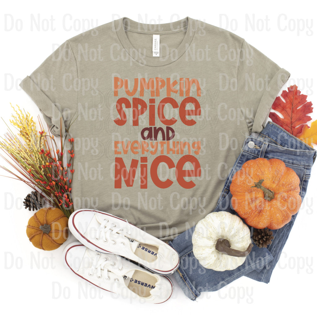 Pumpkin Spice And Everything Nice - Sublimation Print Transfers