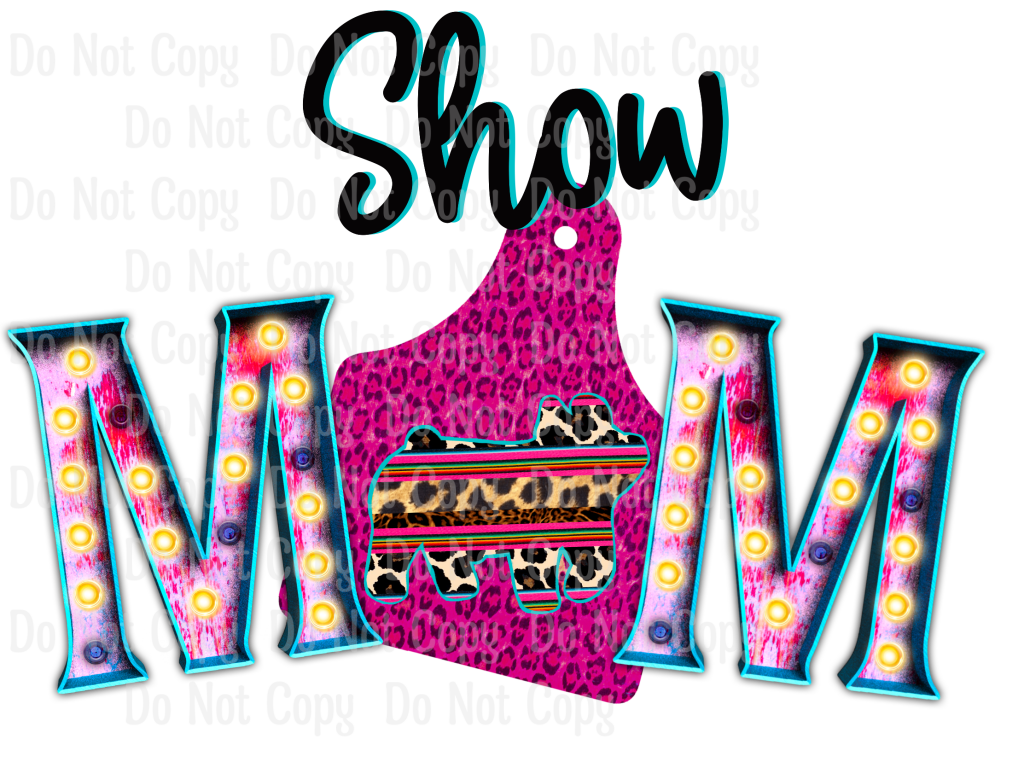 Show Mom - Pig Sublimation Print Transfers