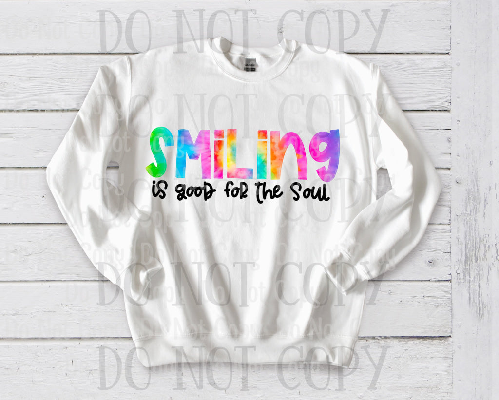 Smiling Is Good For The Soul - Sublimation Print Transfers