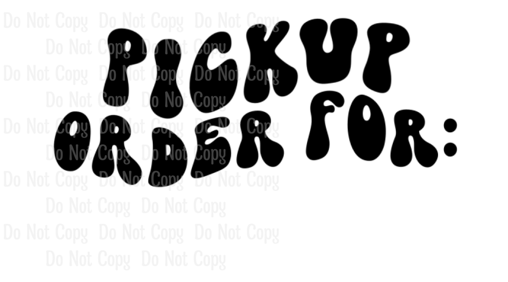 PICKUP ORDER FOR