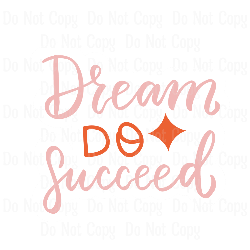 Dream Do Succeed