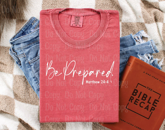 Be prepared Matthew 24:4 DTF Transfers