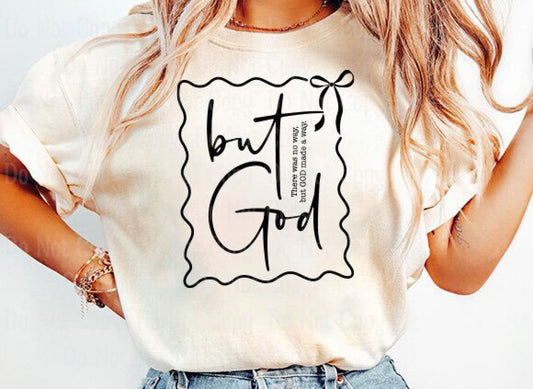 BUT GOD 1 DTF Transfers
