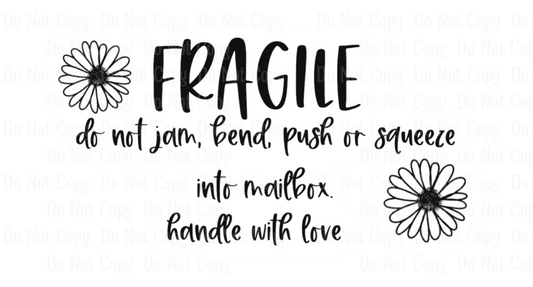 Fragile