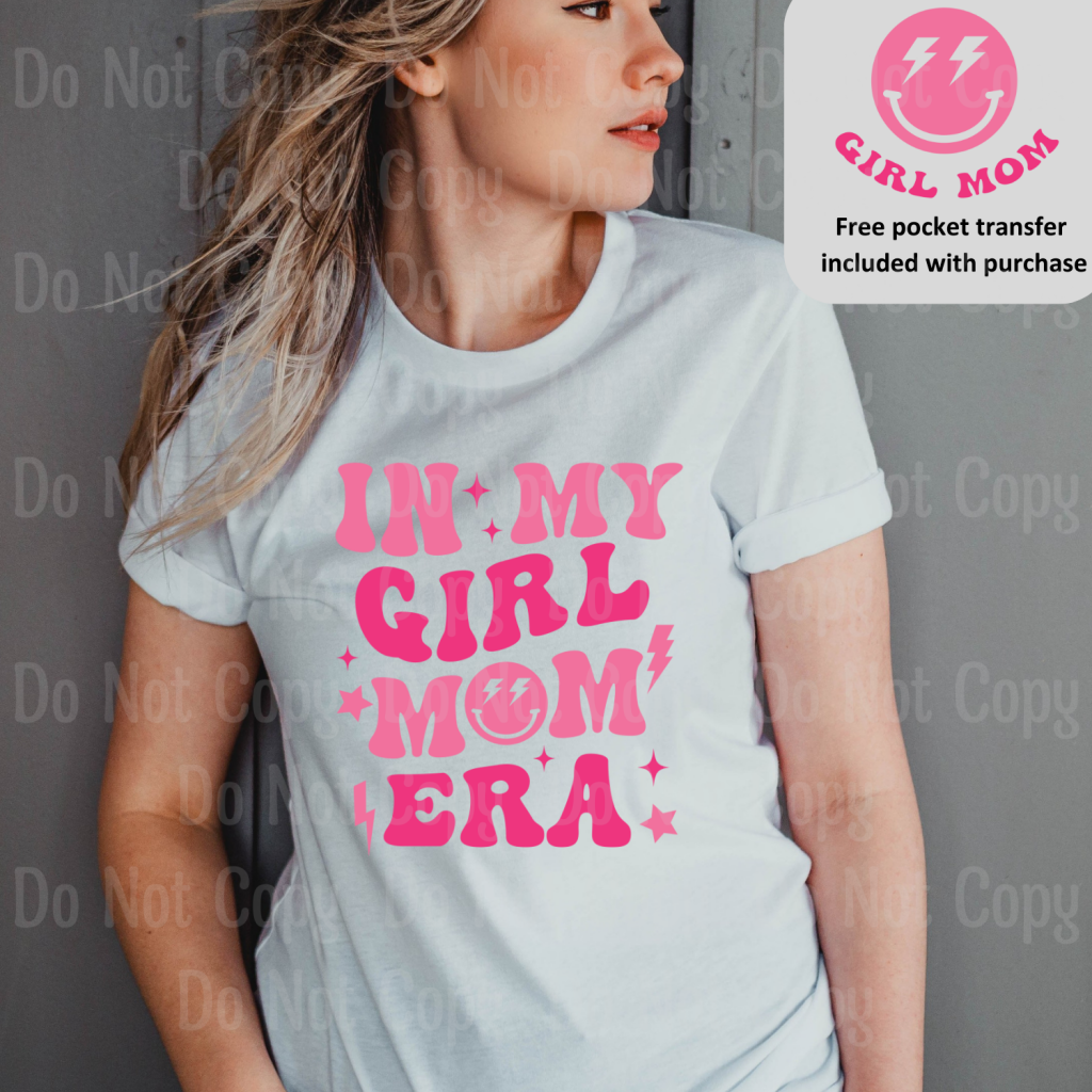 In My Girl Mom Era (Pocket Print For Free) With Purchase Dtf Transfers