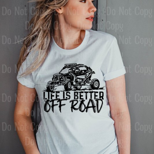 Life Is Better Off Road Dtf Transfers