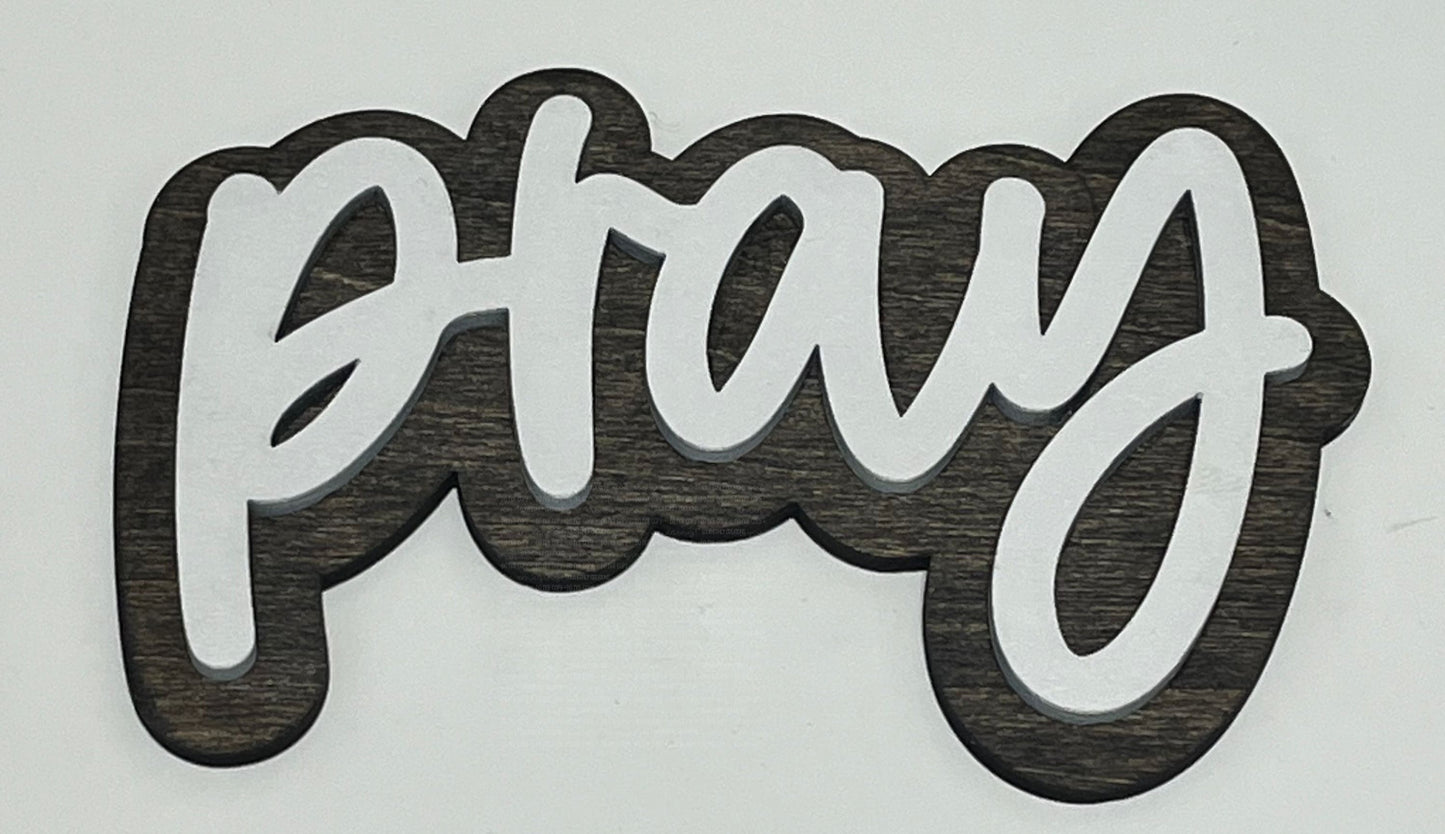 Pray Magnet - 4 Inch Stained Wood with White Paint Laser Engraved Ornaments