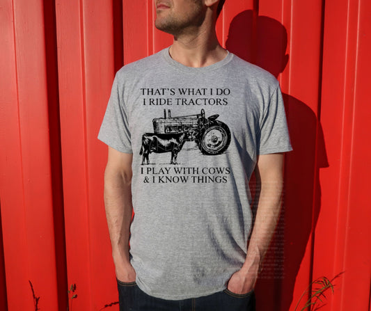 Thats What I Do Ride Tractors Play With Cows & Know Things (Black Ink) Screen Print Transfers