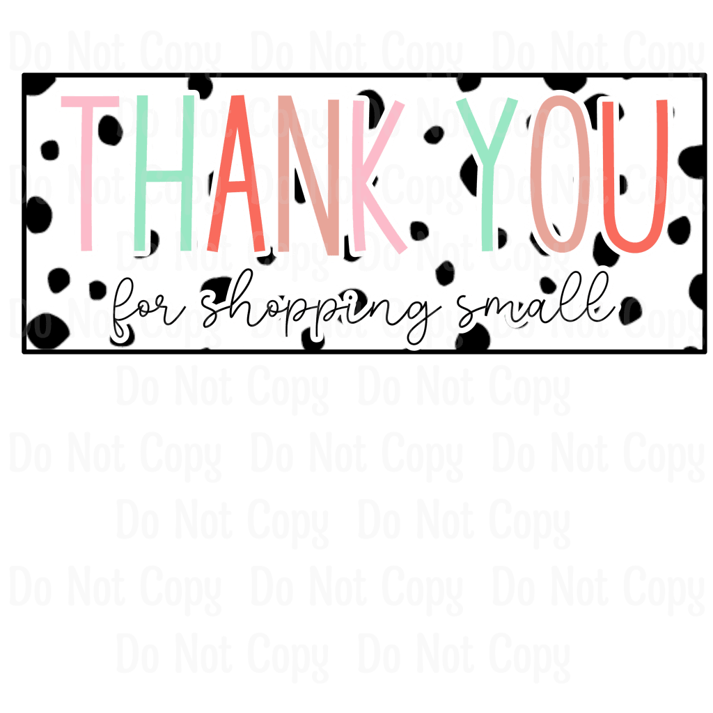 THANK YOU FOR SHOPPING SMALL