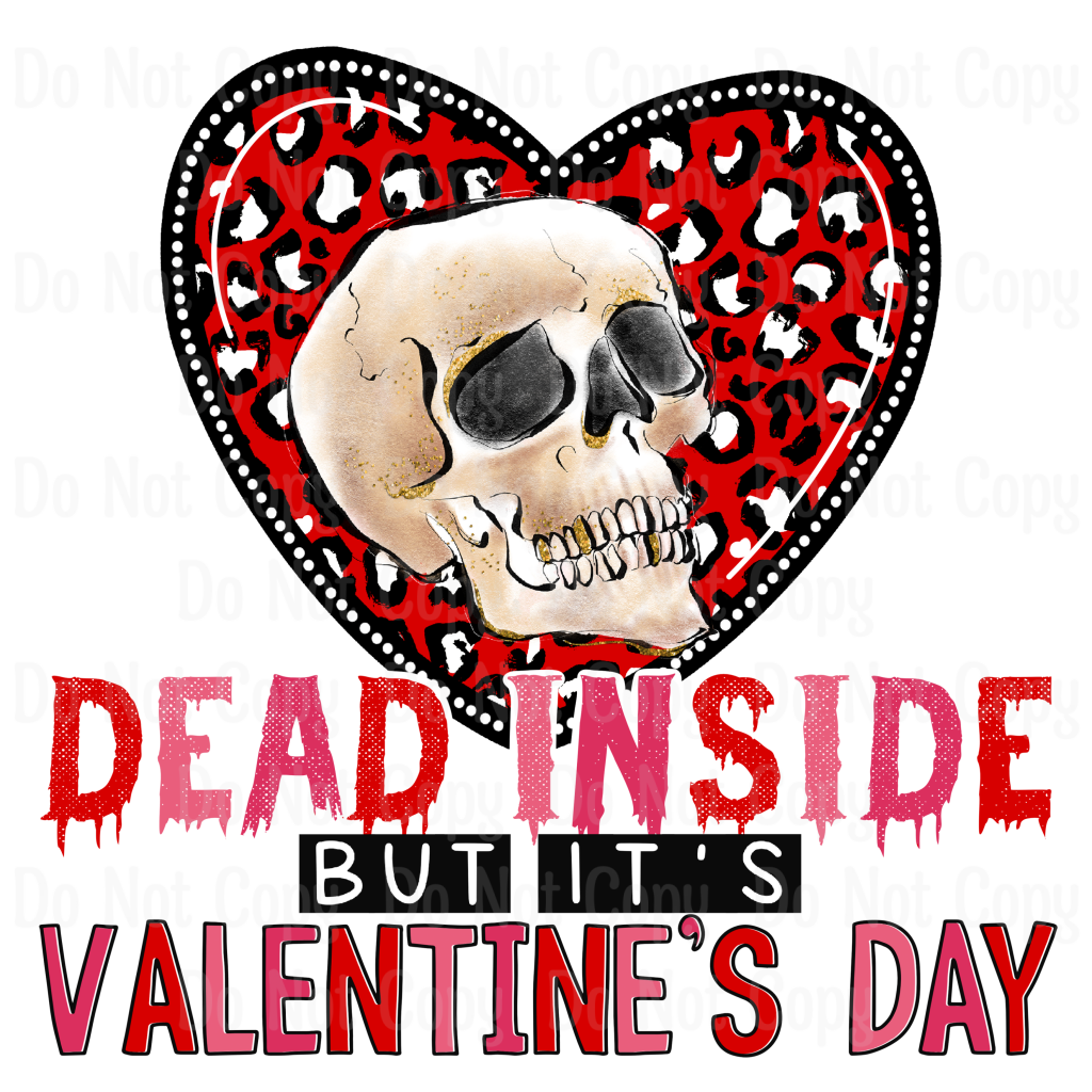 Dead Inside But Its Valentines Day