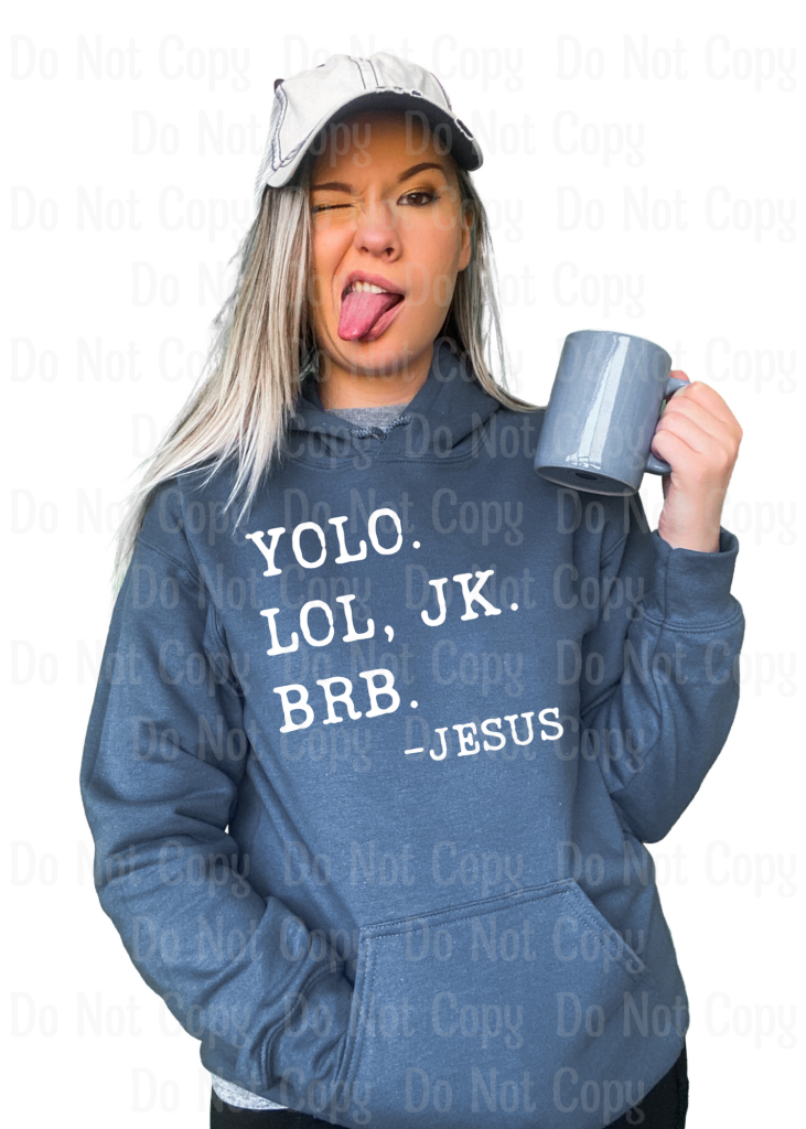 Yolo Lol Jk Brb - Jesus White Dtf Transfers