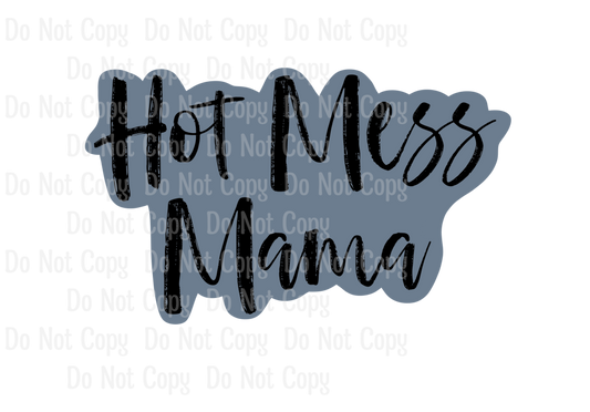 HOT MESS MAMA