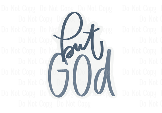 BUT GOD