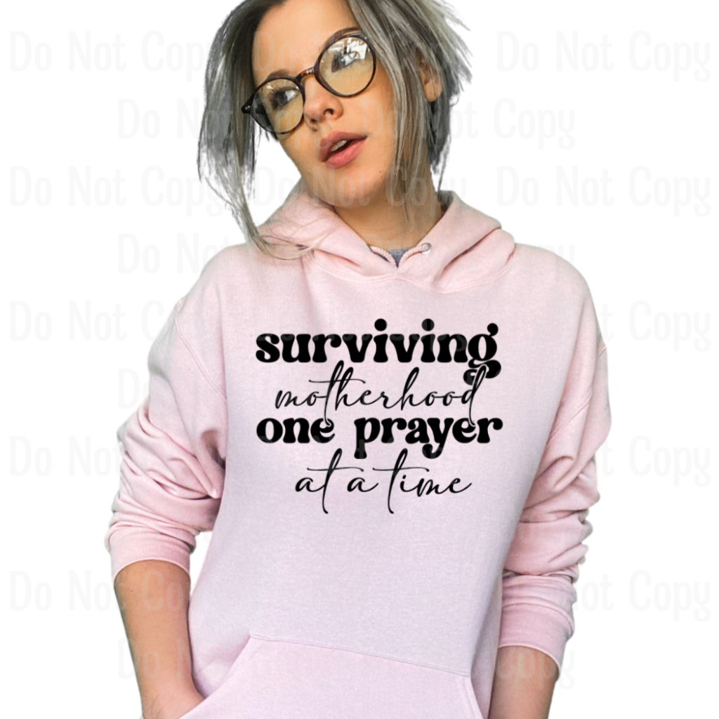 Surviving Motherhood One Prayer At A Time Dtf Transfers