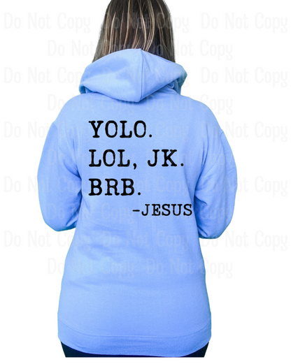 Yolo Lol Jk Brb - Jesus Black Dtf Transfers