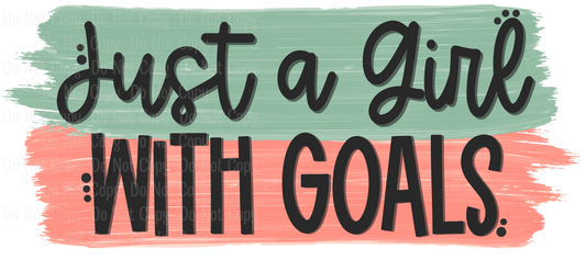 Just A Girl With Goals