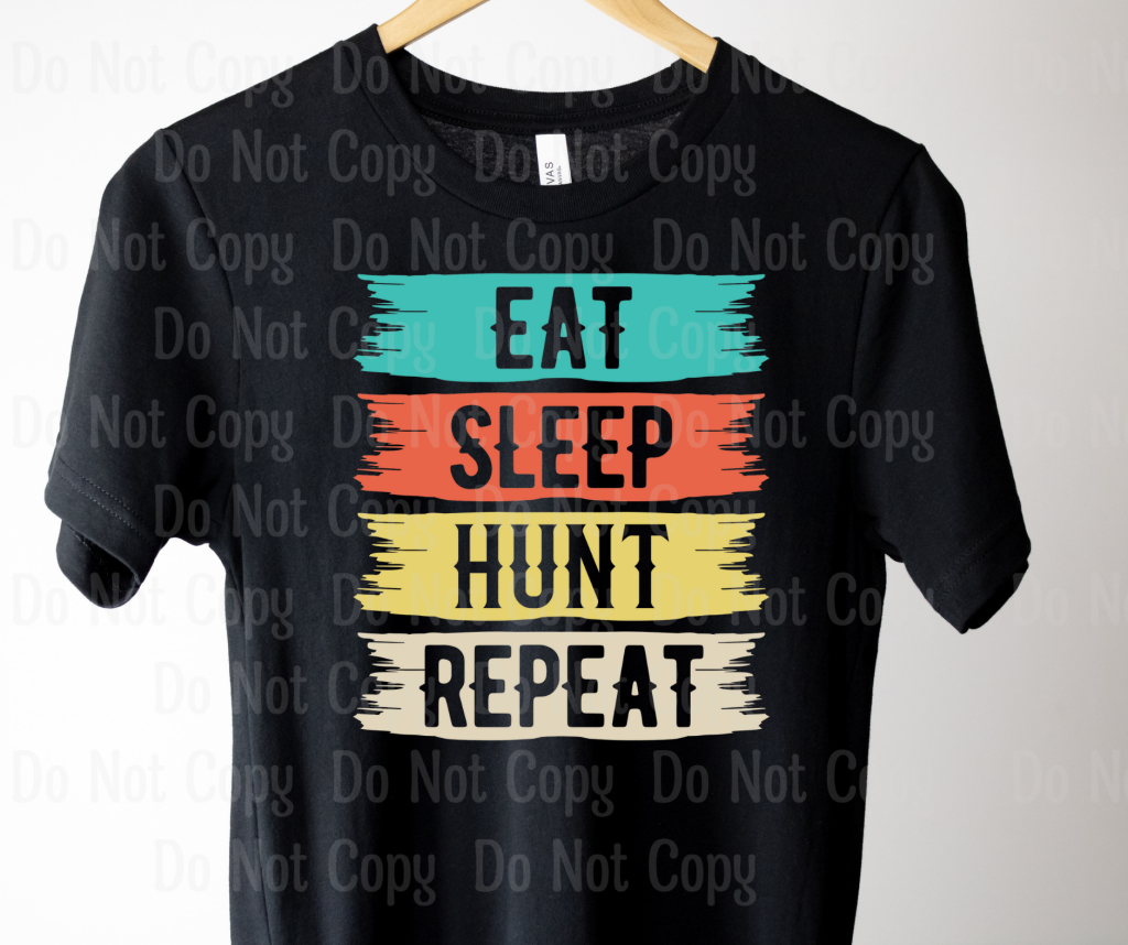 Eat Sleep Hunt Repeat