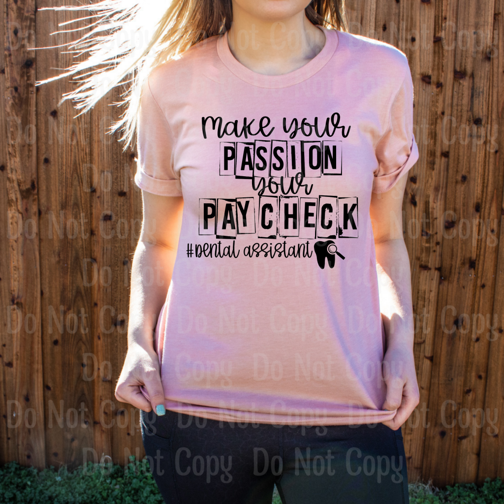 Make Your Passion Paycheck #dentalassistant