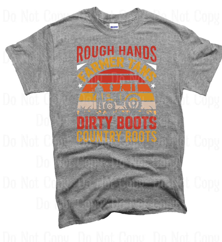 Rough Hand Farmer Tans Dirty Boot Country Roots Dtf Transfers