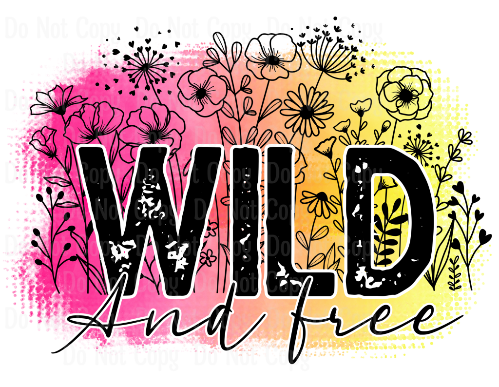 Copy Of Wild And Free - Colored