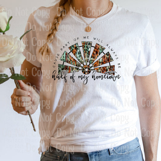 Cause Part Of Me Will Always Be Half My Hometown - Sublimation Print Transfers