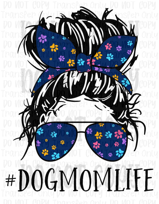 Dog Mom Life - Sublimation Print Transfers