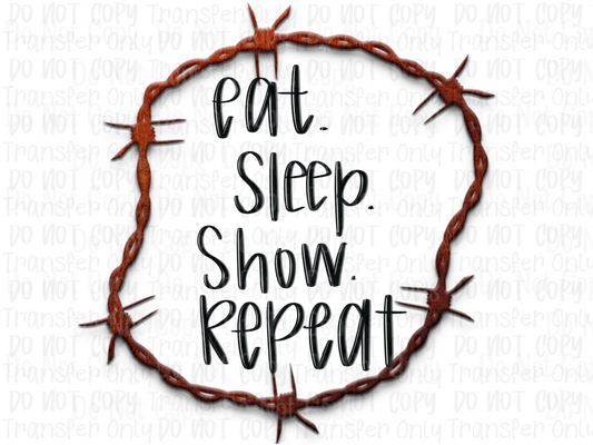 Eat. Sleep. Show. Repeat.