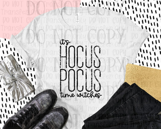 Its Hocus Pocus Time Witches - Sublimation Print Transfers