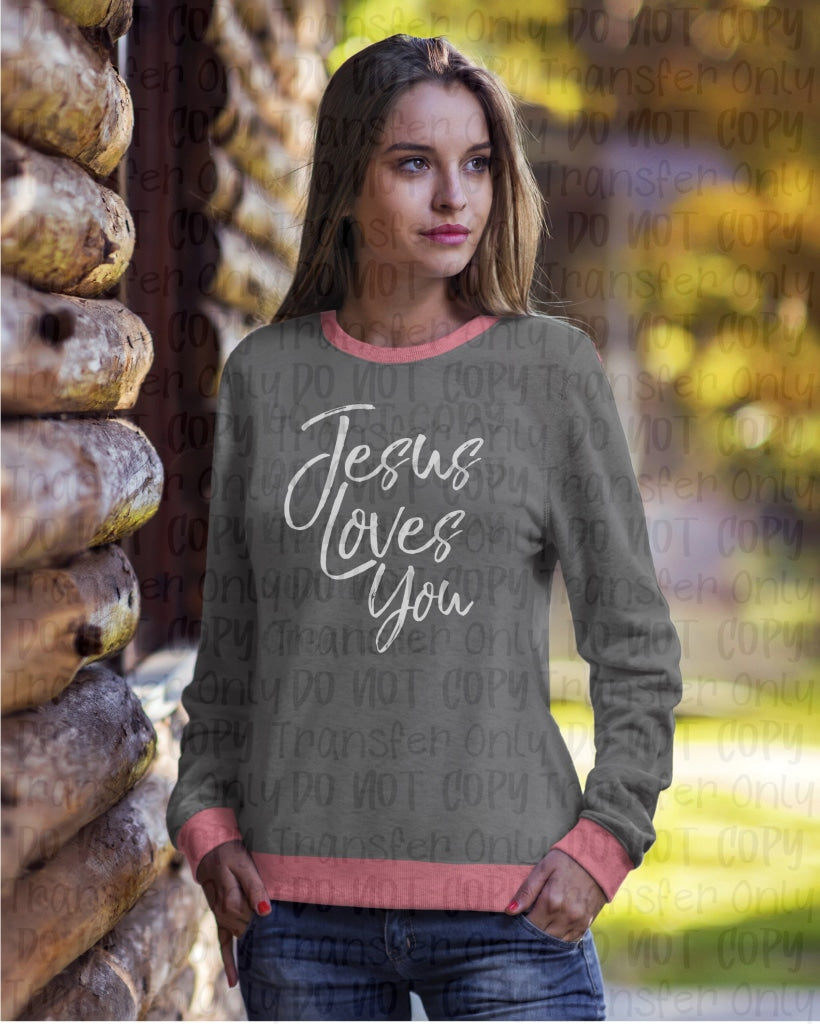 Jesus Loves You - Screen Print Transfer – Southernly Creations Transfers