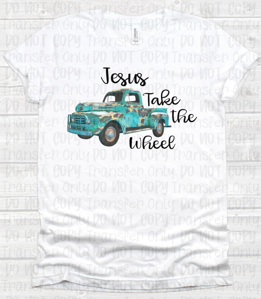 Jesus Take The Wheel - Sublimation Print Transfers