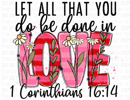 Let All That You Do Be Done In Love - Sublimation Print