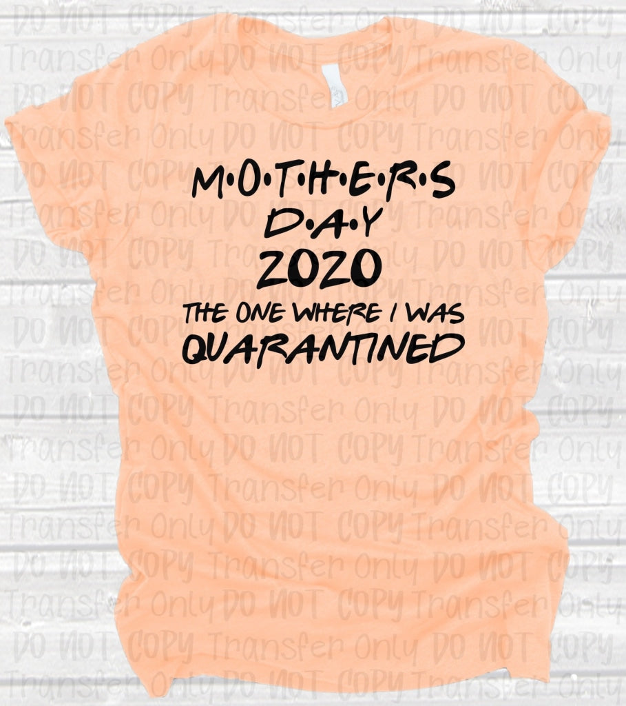 Mothers Day 2020 Quarantine Sublimation Transfers