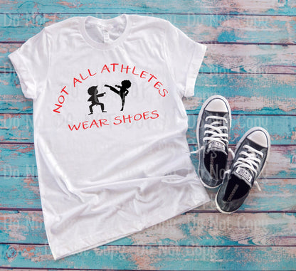 Not All Athletes Wear Shoes - Sublimation Print Transfers