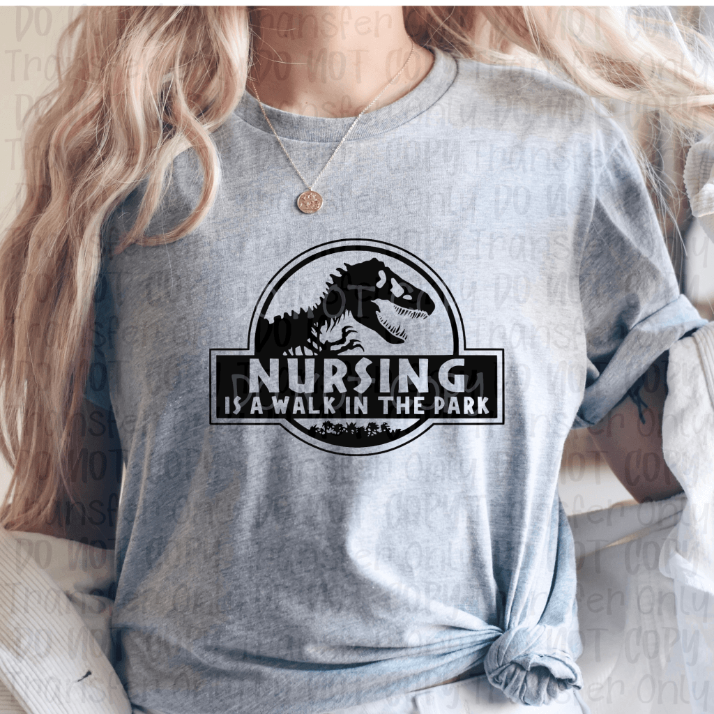 Nursing / Is A Walk In The Park - Screen Print Transfers